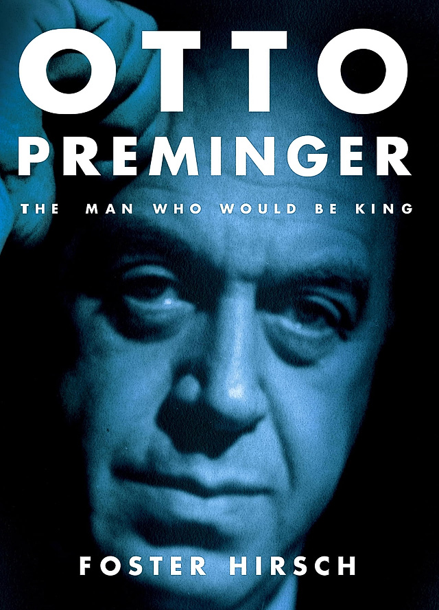 Otto Preminger: The Man Who Would Be King